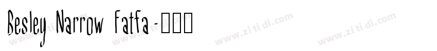 Besley Narrow Fatfa字体转换